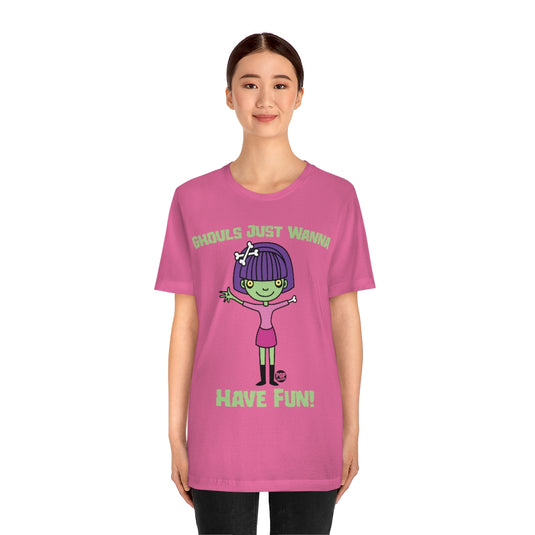 Ghouls Just Wanna Have Fun Unisex Tee