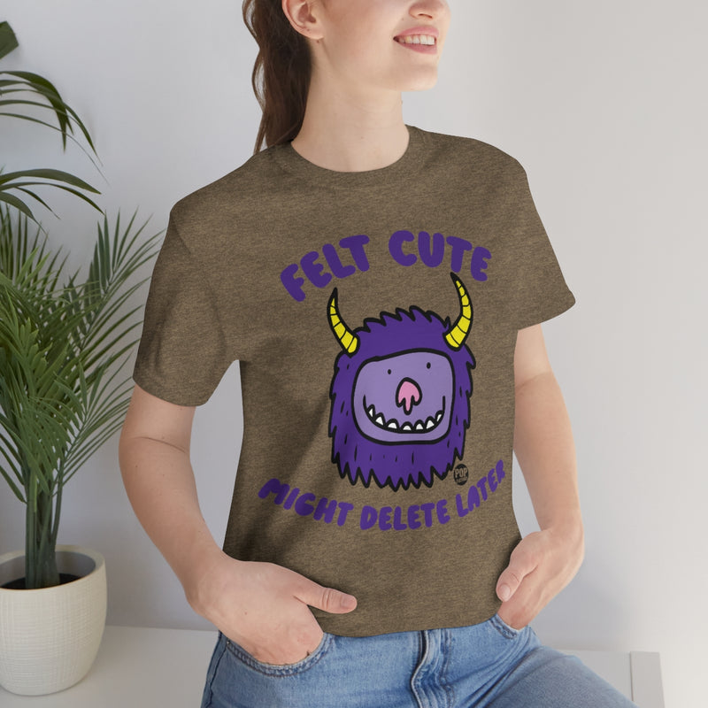 Load image into Gallery viewer, Felt Cute Might Delete Later Monster Unisex Tee
