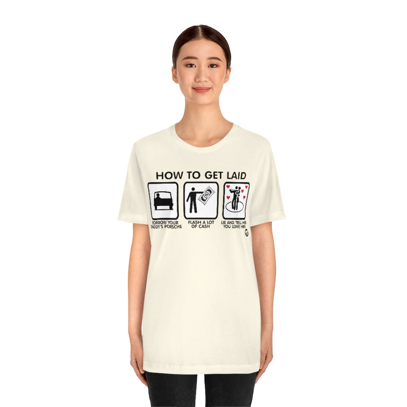 Load image into Gallery viewer, How To Get Laid Unisex Tee
