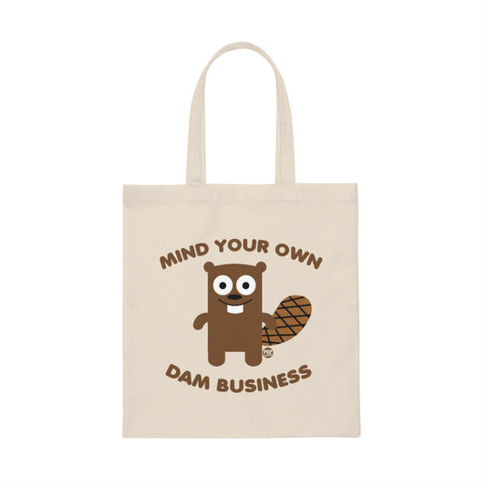 Mind Own Damn Business Beaver Tote