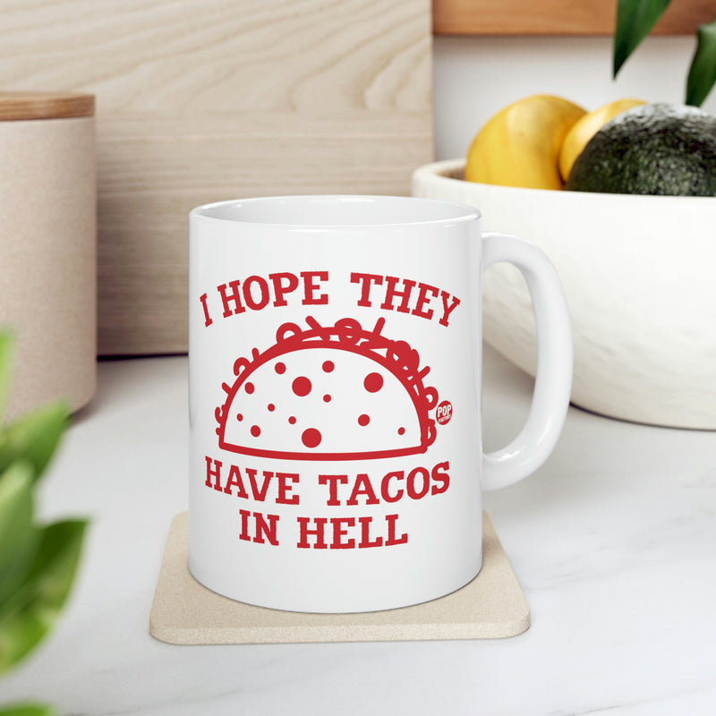 Load image into Gallery viewer, Have Tacos In Hell Mug
