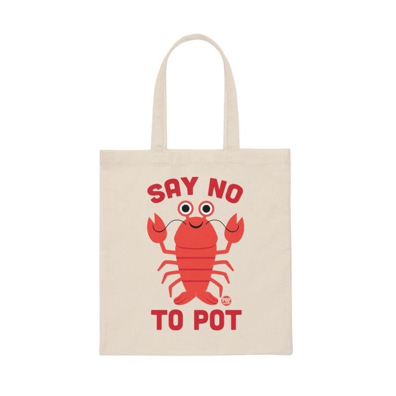 Load image into Gallery viewer, Say No To Pot Lobster Tote
