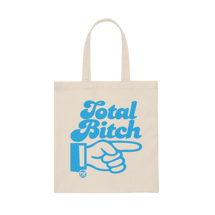 Total Bitch Tote