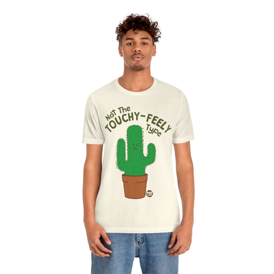 Not Touchy Feely Type Cactus Unisex Tee