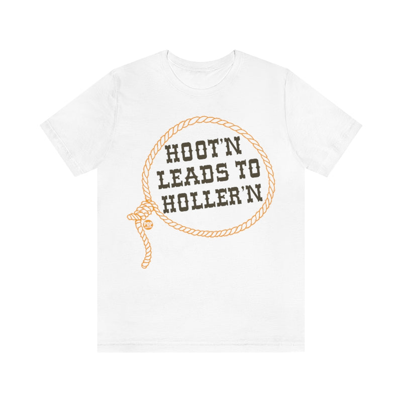 Load image into Gallery viewer, Hoot&#39;n Leads To Holler&#39;N Unisex Tee
