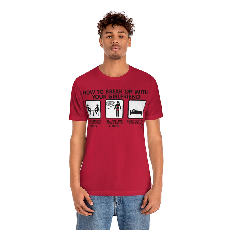 Load image into Gallery viewer, How To Break Up With Girlfriend Unisex Tee
