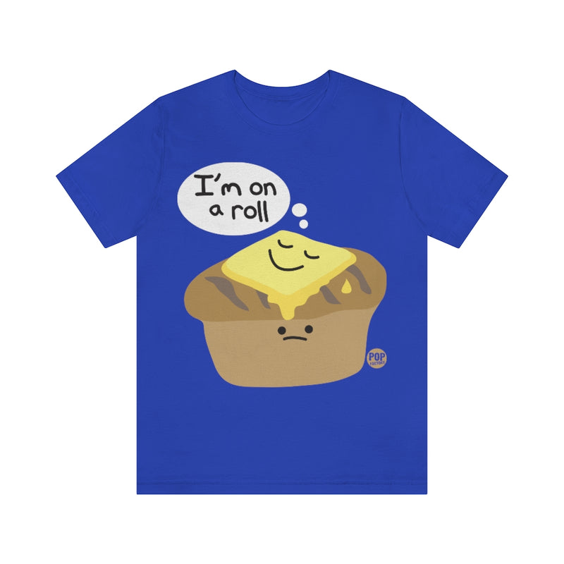 Load image into Gallery viewer, I&#39;m On A Roll Unisex Tee
