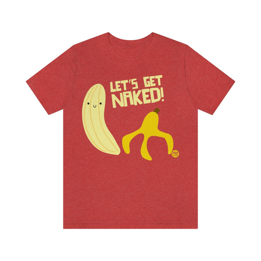 Get Naked Banana Unisex Tee