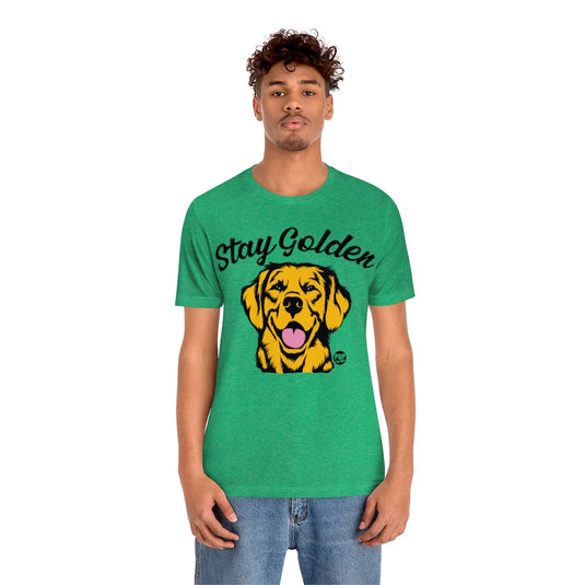 Stay Golden Retriever Unisex Tee