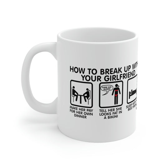 How To Break Up With Girlfriend Mug