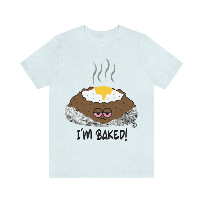 I'm Baked Potato Unisex Tee