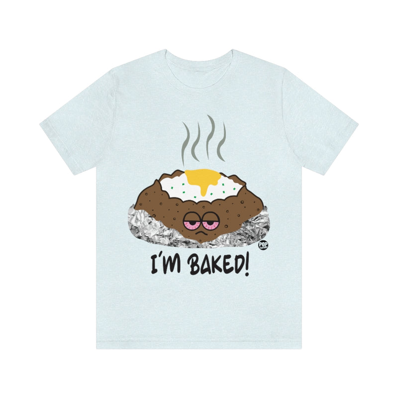 Load image into Gallery viewer, I&#39;m Baked Potato Unisex Tee
