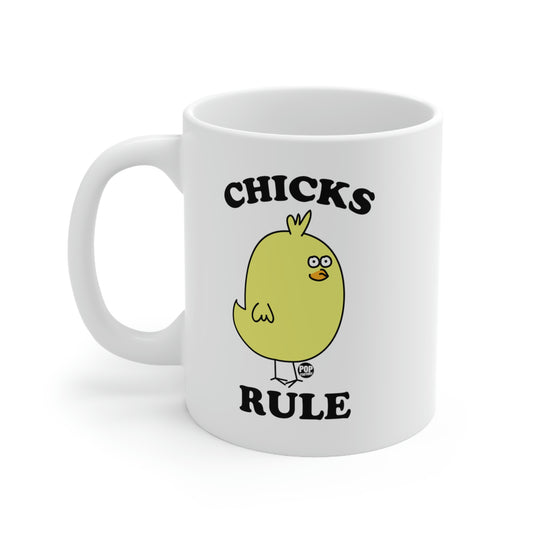 Chicks Rule Mug