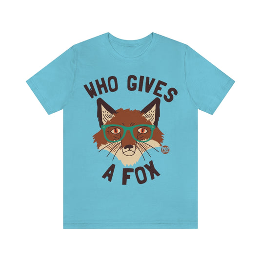 Who Give A Fox Unisex Tee