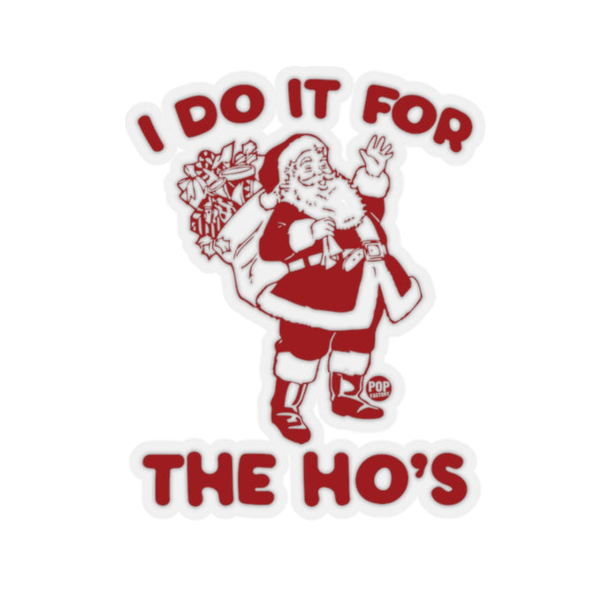 Do It For Hos Santa Sticker
