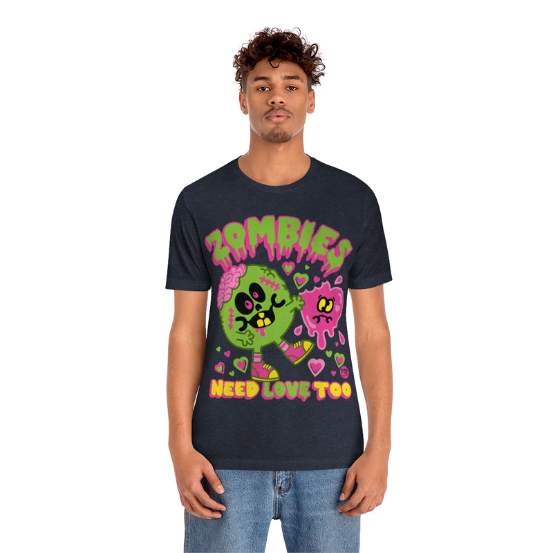 Load image into Gallery viewer, Zombies Need Love Too Unisex Tee
