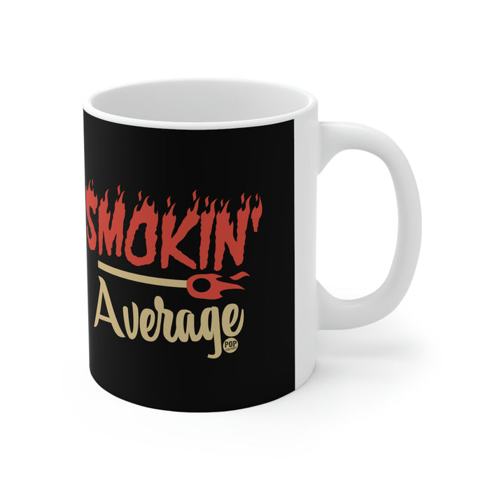 Smokin' Average Coffee Mug