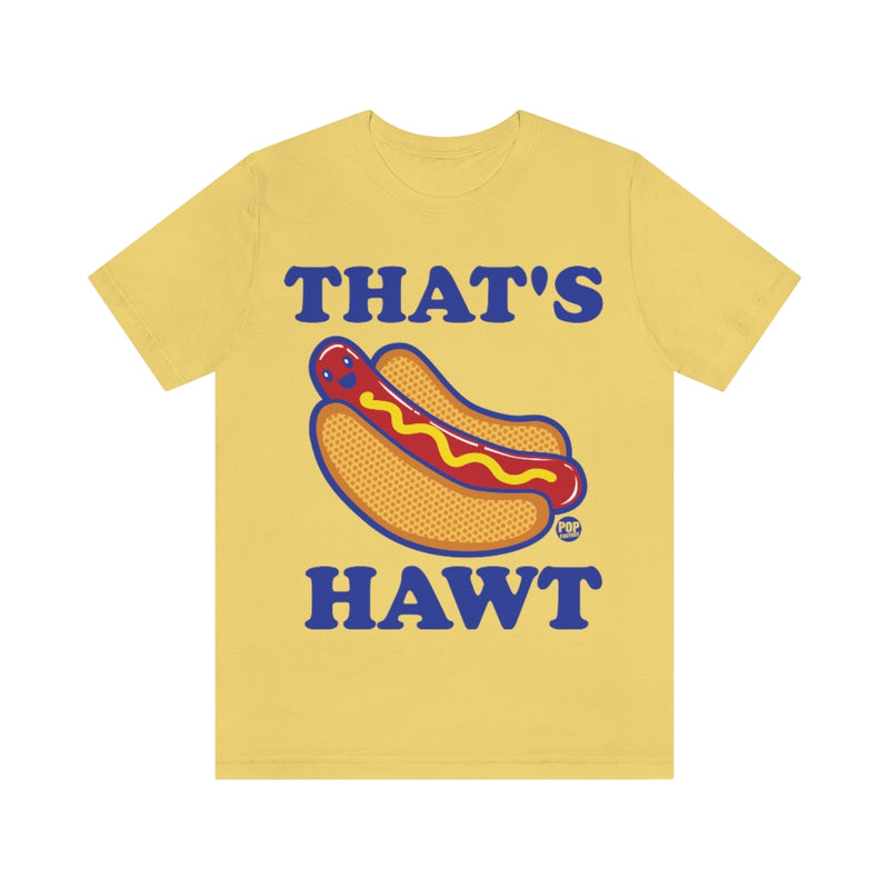Load image into Gallery viewer, That&#39;s Hawt Dog Unisex Tee
