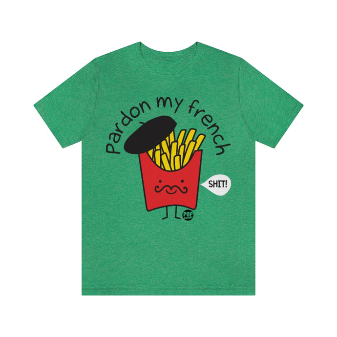 Pardon My French Unisex Tee