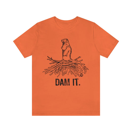 Dam It Beaver Unisex Tee