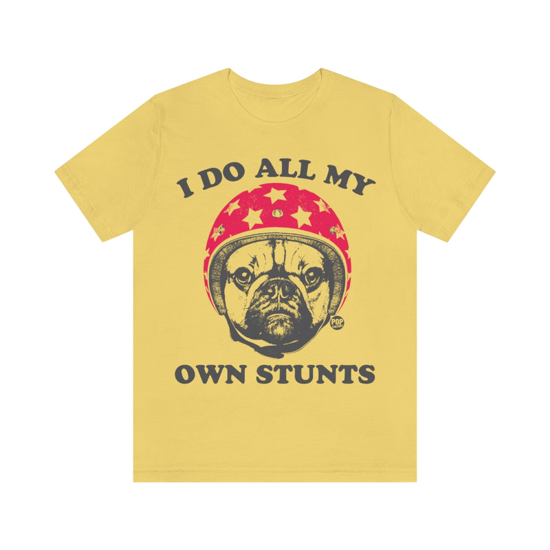 Load image into Gallery viewer, Do Own Stunts Pug Unisex Tee
