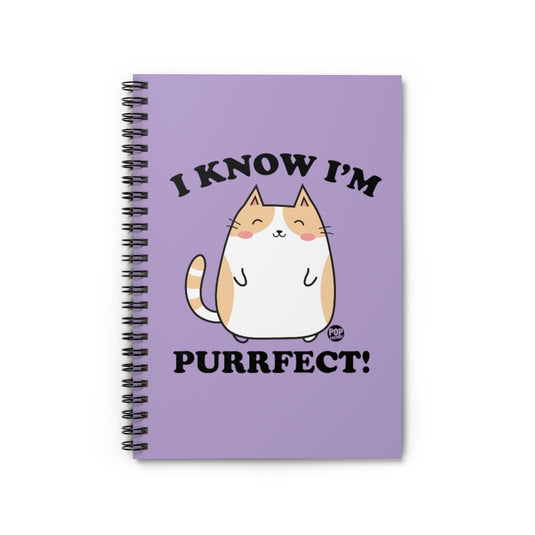 I Know I'm Purrfect Notebook