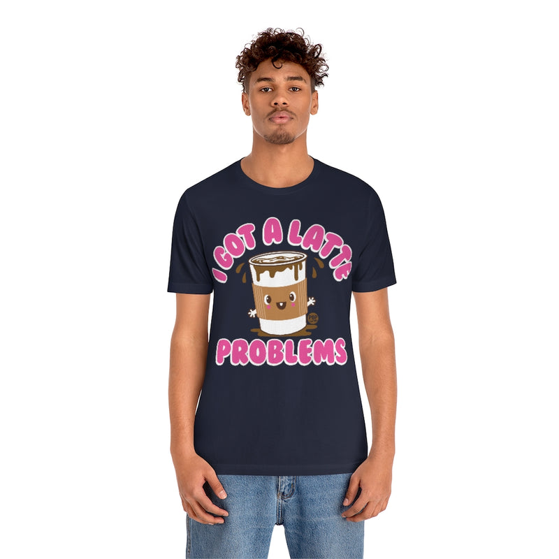 Load image into Gallery viewer, I Got A Latte Problems Unisex Tee

