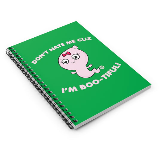 Don't Hate Me Bootiful Notebook