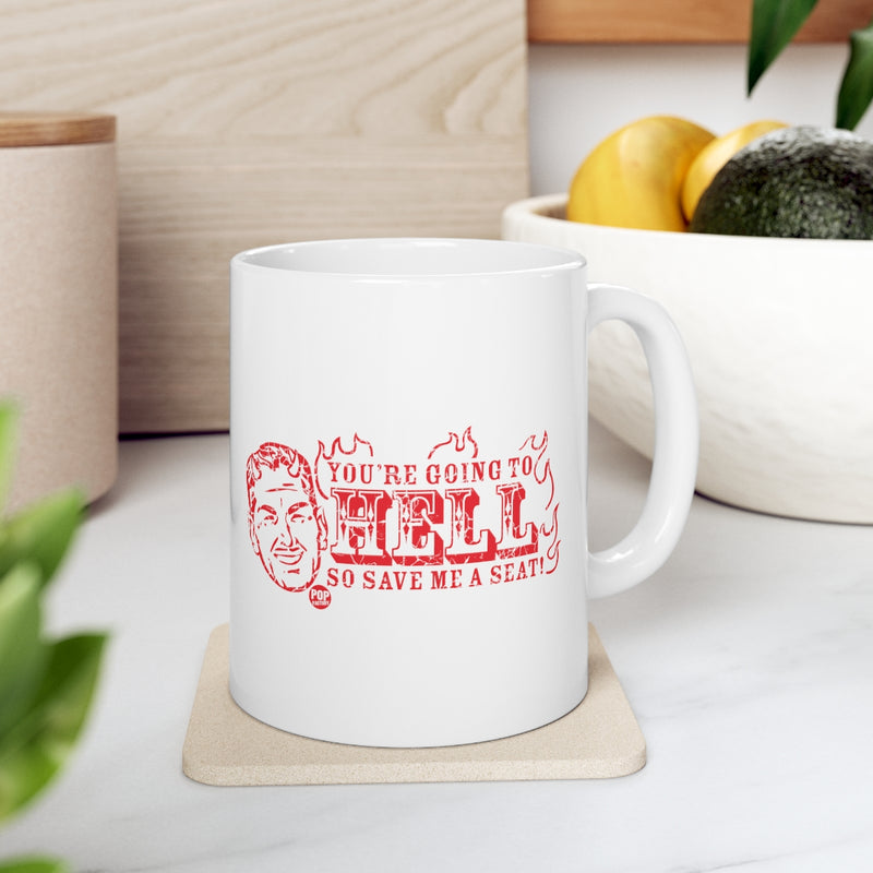 Load image into Gallery viewer, Save Me A Seat In Hell Mug
