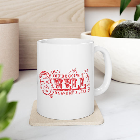 Save Me A Seat In Hell Mug