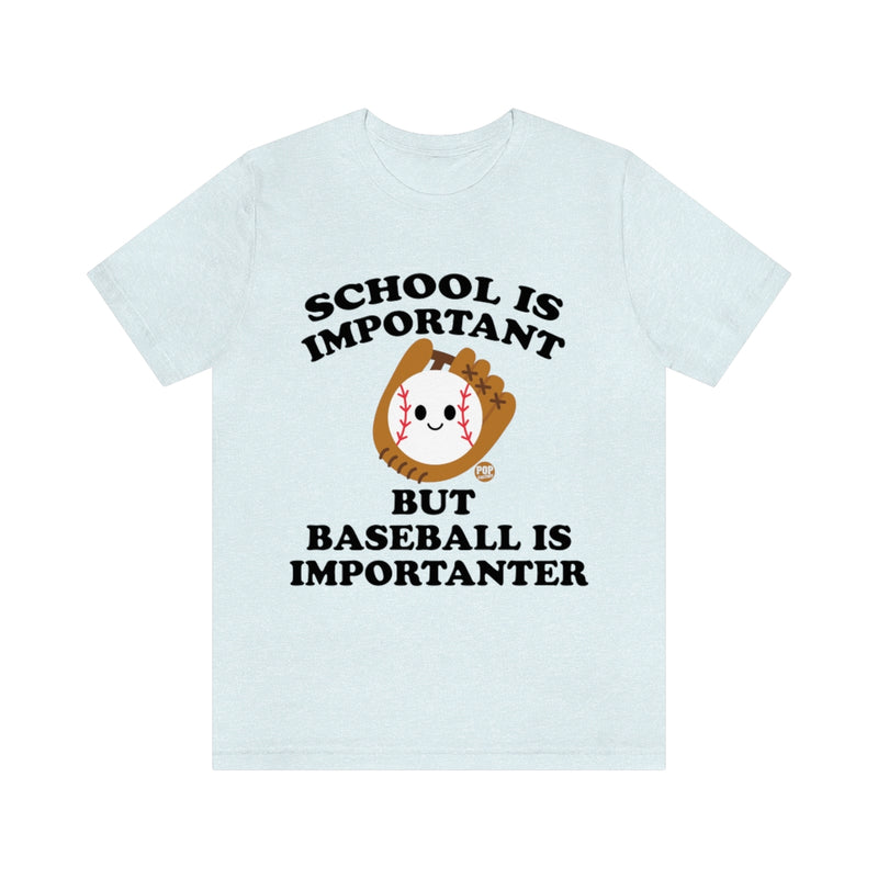 Load image into Gallery viewer, Baseball is Importanter Unisex Tee
