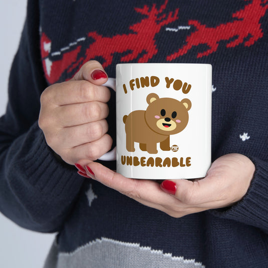 I Find You Unbearable!  Bear Coffee Mug