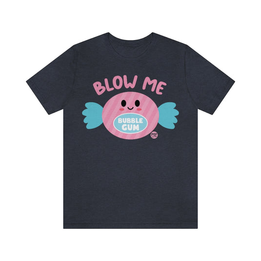 Blow Me Gum Unisex Tee