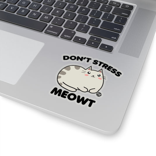 Don't Stress Meowt Sticker