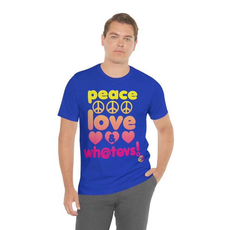 Load image into Gallery viewer, Peace Love And Whatevs Unisex Tee
