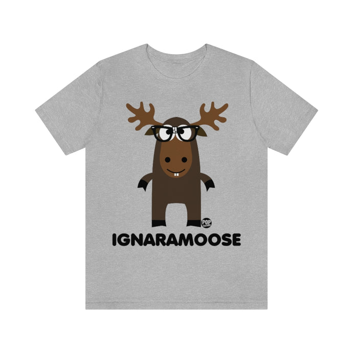Ignaramoose Unisex Tee