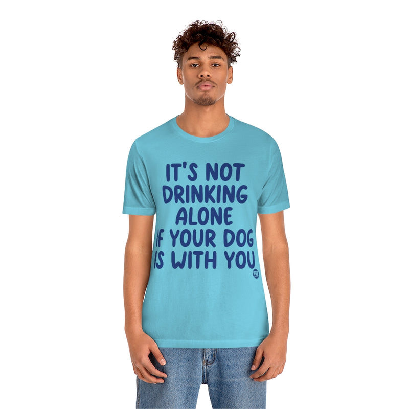 Load image into Gallery viewer, Drinking Alone With Dog Unisex Tee
