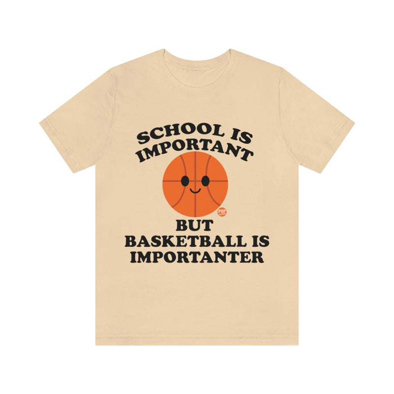 Load image into Gallery viewer, Basketball is Importanter Unisex Tee
