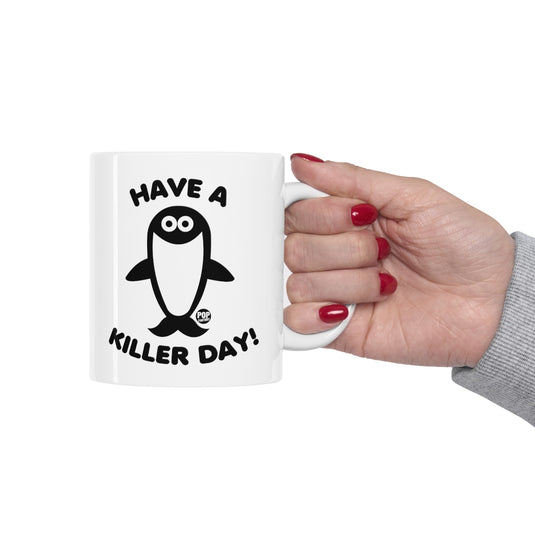 Have Killer Day Orca Mug