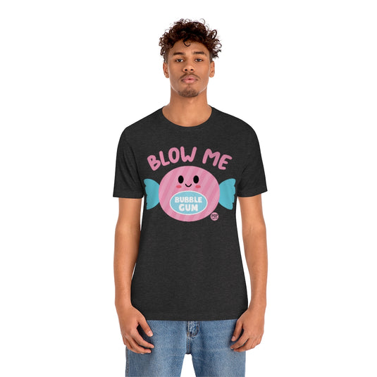 Blow Me Gum Unisex Tee