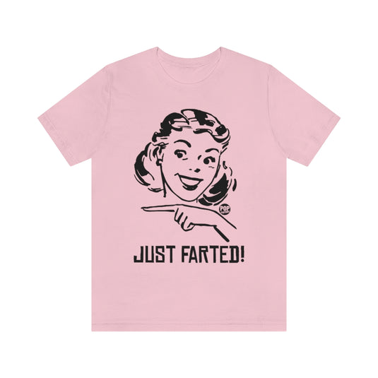 Just Farted Unisex Tee