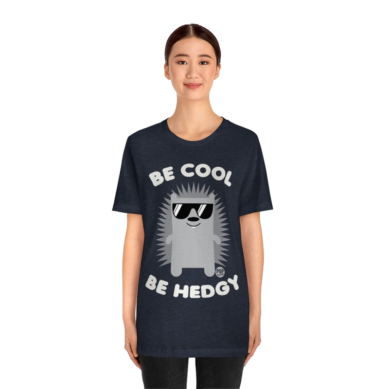 Load image into Gallery viewer, Be Cool Be Hedgy Unisex Tee
