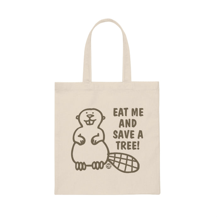 Eat Me Save Tree Beaver Tote