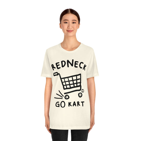 Redneck Go Kart Unisex Tee