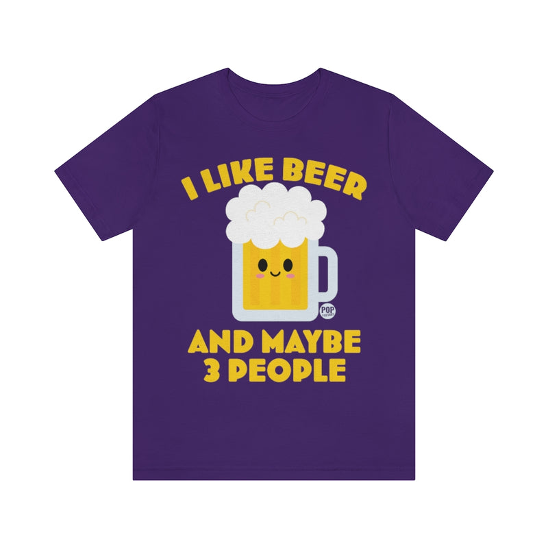 Load image into Gallery viewer, I Like Beer And 3 People 2 Unisex Tee
