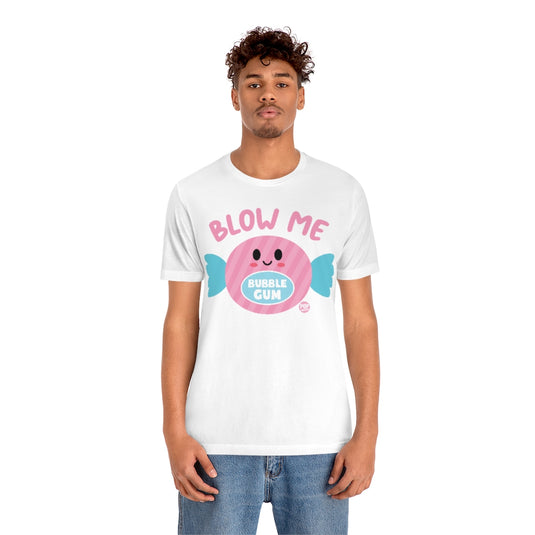 Blow Me Gum Unisex Tee