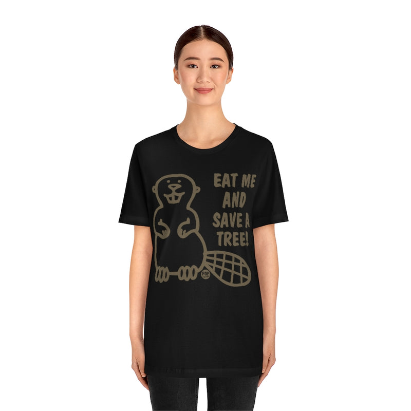 Load image into Gallery viewer, Eat Me Save Tree Beaver Unisex Tee
