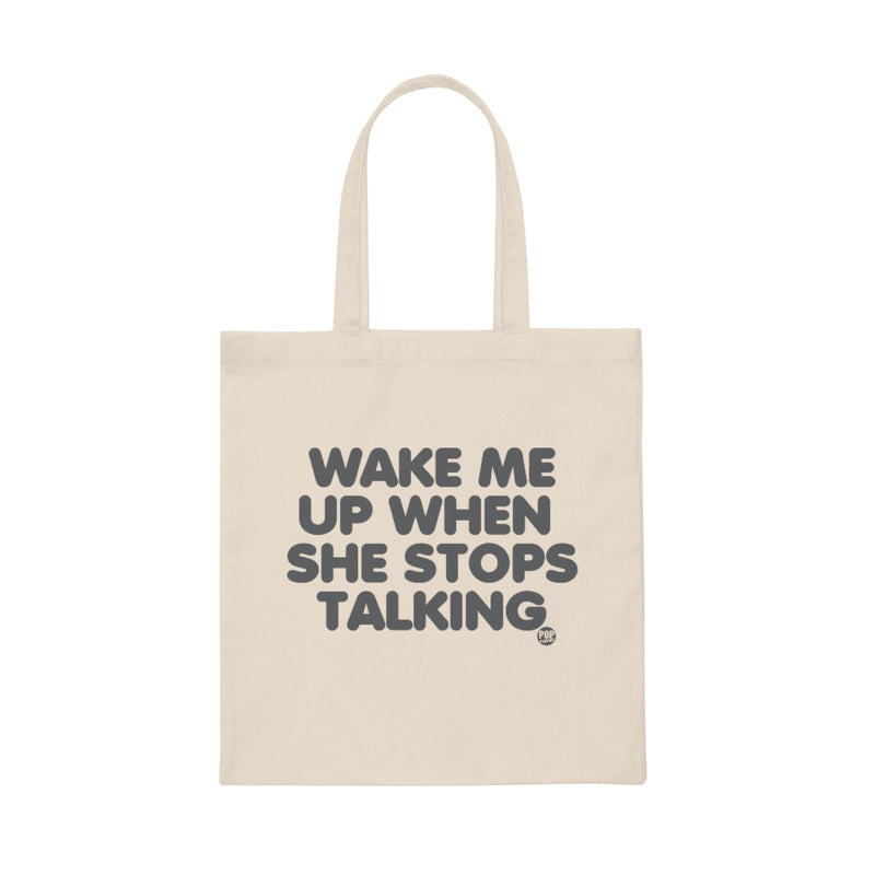 Load image into Gallery viewer, Wake Me When She Stops Talking Tote
