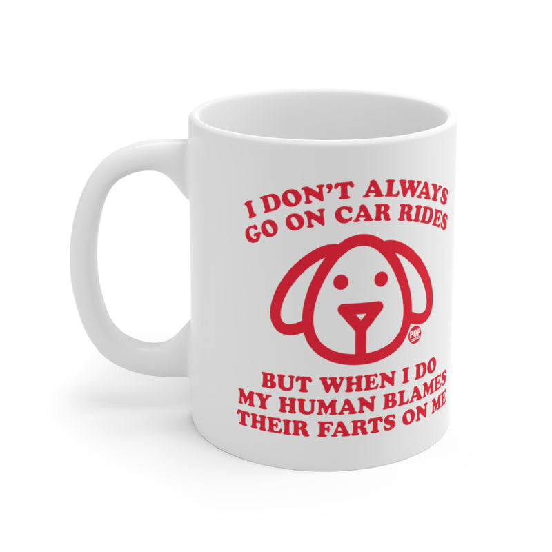 Load image into Gallery viewer, I Don&#39;t Always Go On Car Rides Dog Mug
