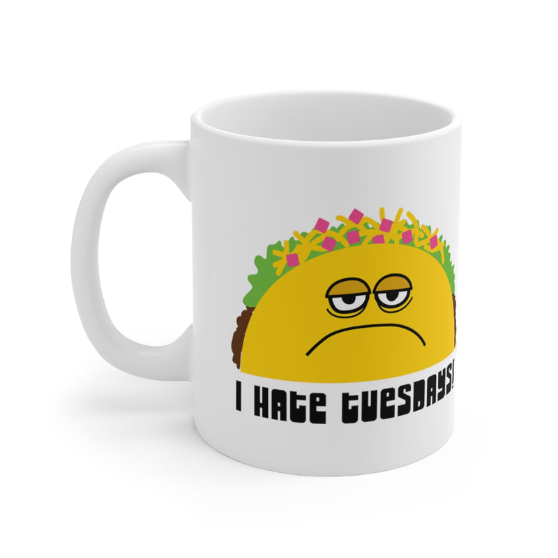 Load image into Gallery viewer, I Hate Tuesdays Taco Mug

